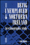 Being Unemployed in Northern Ireland: An Ethnographic Study