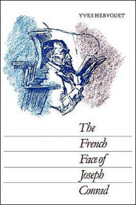 Title: The French Face of Joseph Conrad, Author: Yves Hervouet