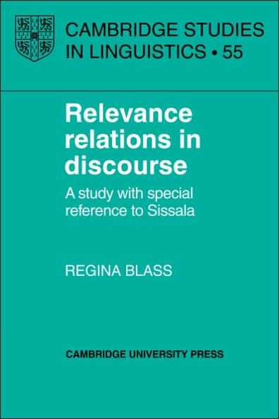 Relevance Relations in Discourse: A Study with Special Reference to Sissala