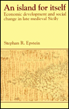 An Island for Itself: Economic Development and Social Change in Late Medieval Sicily