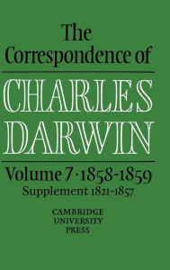 Title: The Correspondence of Charles Darwin: Volume 7, 1858-1859, Author: Charles Darwin