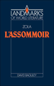 Title: Emile Zola: L'Assommoir, Author: David Baguley