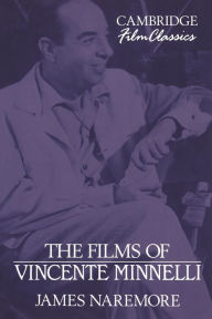 Title: The Films of Vincente Minnelli, Author: James Naremore