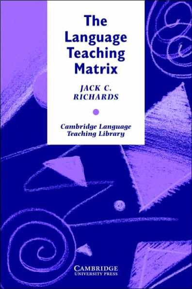 The Language Teaching Matrix / Edition 1