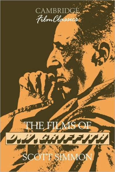 The Films of D. W. Griffith / Edition 1