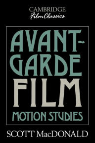 Title: Avant-Garde Film: Motion Studies / Edition 1, Author: Scott MacDonald