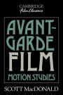 Avant-Garde Film: Motion Studies / Edition 1