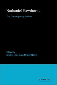 Title: Nathaniel Hawthorne: The Contemporary Reviews, Author: John L. Idol