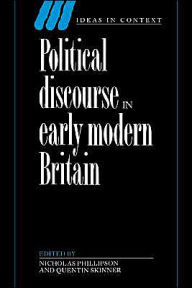 Title: Political Discourse in Early Modern Britain, Author: Nicholas Phillipson