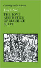The Love Aesthetics of Maurice Scève: Poetry and Struggle