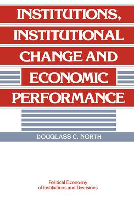 Institutions, Institutional Change and Economic Performance