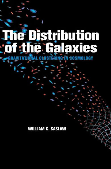 The Distribution of the Galaxies: Gravitational Clustering in Cosmology