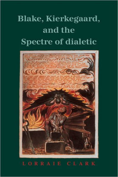 Blake, Kierkegaard, and the Spectre of Dialectic