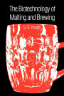 The Biotechnology of Malting and Brewing / Edition 1
