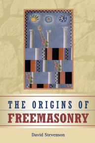 Title: The Origins of Freemasonry: Scotland's Century, 1590-1710, Author: David Stevenson
