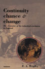 Continuity, Chance and Change: The Character of the Industrial Revolution in England