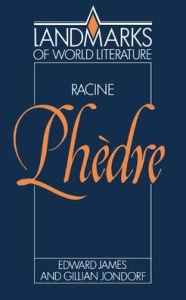 Title: Racine: Phèdre, Author: Edward D. James