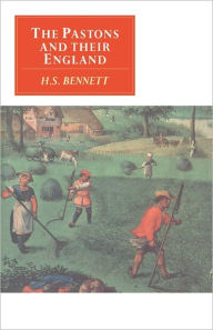 Title: The Pastons and their England: Studies in an Age of Transition / Edition 1, Author: H. S. Bennett