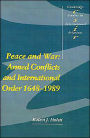 Peace and War: Armed Conflicts and International Order, 1648-1989 / Edition 1