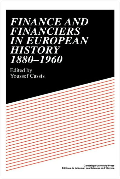 Finance and Financiers in European History 1880-1960