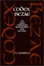Codex Bezae: An Early Christian Manuscript and its Text