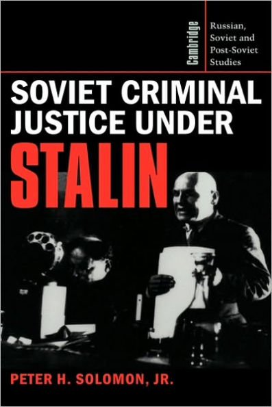 Soviet Criminal Justice under Stalin