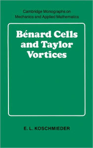 Title: Bénard Cells and Taylor Vortices, Author: E. L. Koschmieder