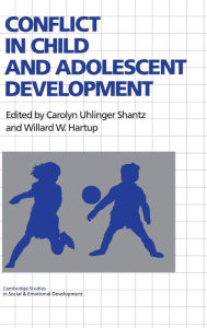 Title: Conflict in Child and Adolescent Development, Author: Carolyn Uhlinger Shantz
