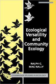 Title: Ecological Versatility and Community Ecology, Author: Ralph C. MacNally