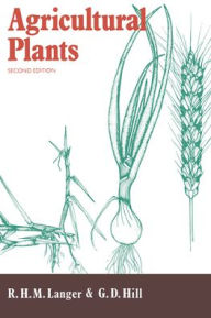 Title: Agricultural Plants / Edition 2, Author: R. H. M. Langer