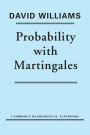 Probability with Martingales