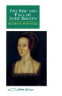 The Rise and Fall of Anne Boleyn: Family Politics at the Court of Henry VIII / Edition 1