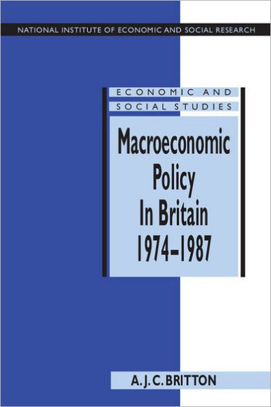 Macroeconomic Policy in Britain 1974-1987
