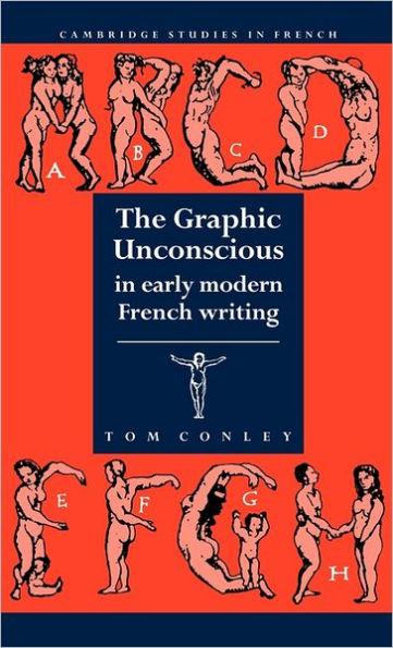 The Graphic Unconscious in Early Modern French Writing