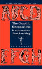 The Graphic Unconscious in Early Modern French Writing