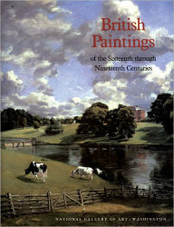 Title: British Paintings of the Sixteenth through Nineteenth Centuries / Edition 1, Author: John M. Hayes