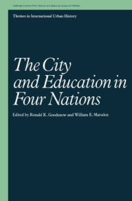 Title: The City and Education in Four Nations, Author: Ronald K. Goodenow