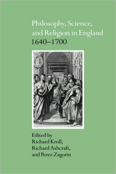 Philosophy, Science, and Religion in England 1640-1700