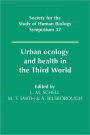 Urban Ecology and Health in the Third World / Edition 1