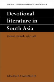 Title: Devotional Literature in South Asia: Current Research, 1985-1988, Author: R. S. McGregor