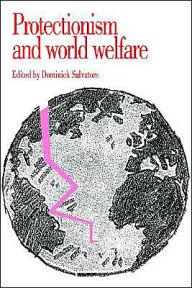 Title: Protectionism and World Welfare, Author: Dominick Salvatore