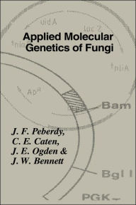Title: Applied Molecular Genetics of Fungi, Author: J. F. Peberdy