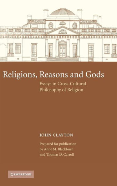 Religions, Reasons and Gods: Essays in Cross-cultural Philosophy of Religion