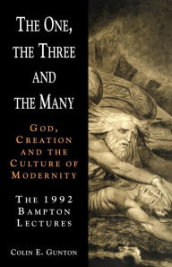 Title: The One, the Three and the Many / Edition 1, Author: Colin E. Gunton