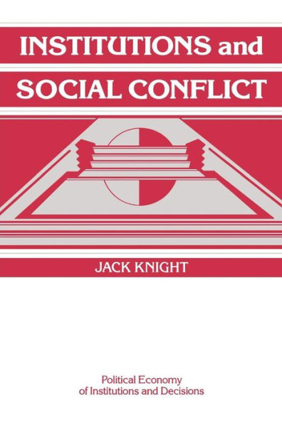 Institutions and Social Conflict / Edition 1