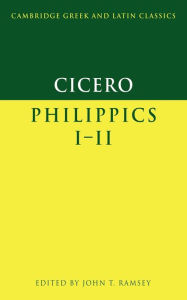 Title: Cicero: Philippics I-II / Edition 1, Author: Marcus Tullius Cicero