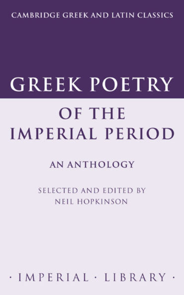 Greek Poetry of the Imperial Period: An Anthology