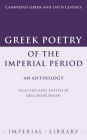 Greek Poetry of the Imperial Period: An Anthology