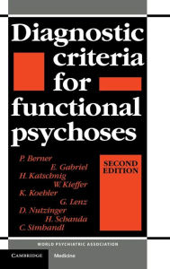 Title: Diagnostic Criteria for Functional Psychoses / Edition 2, Author: P. Berner
