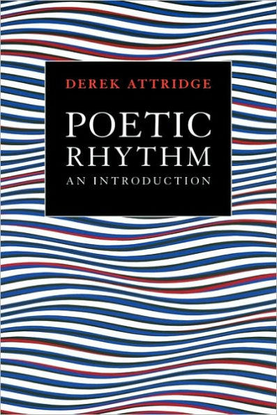 Poetic Rhythm: An Introduction / Edition 1